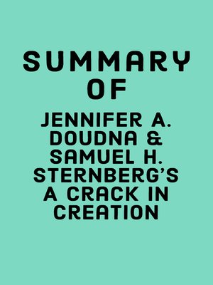 cover image of Summary of Jennifer A. Doudna & Samuel H. Sternberg's a Crack in Creation